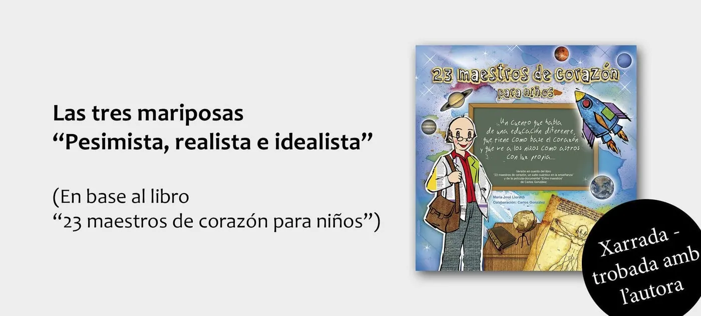 Charla: Las tres mariposas — pesimista, realista e idealista