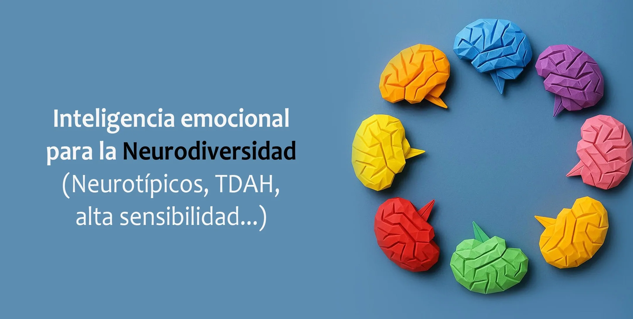Charla: Inteligencia emocional para la neurodiversidad (neurotípicos, TDAH, alta sensibilidad)