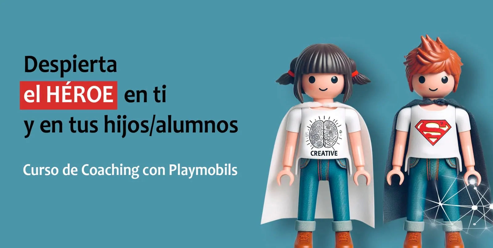 Curso: Despierta el HÉROE en ti y en tus hijos/alumnos