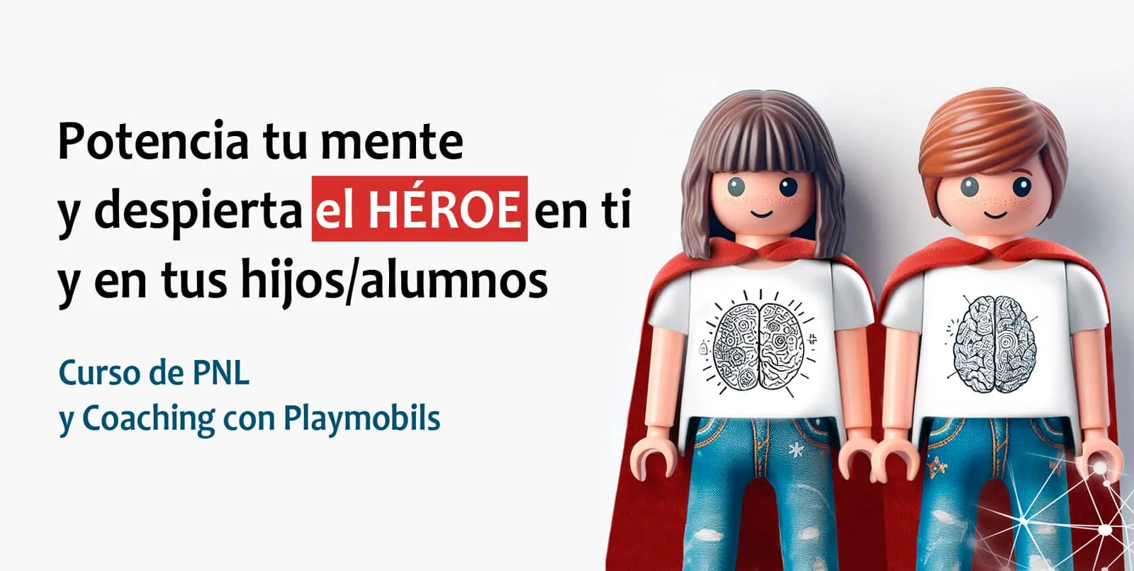 Curso: Potencia tu mente y despierta el HÉROE en ti y en tus hijos/alumnos