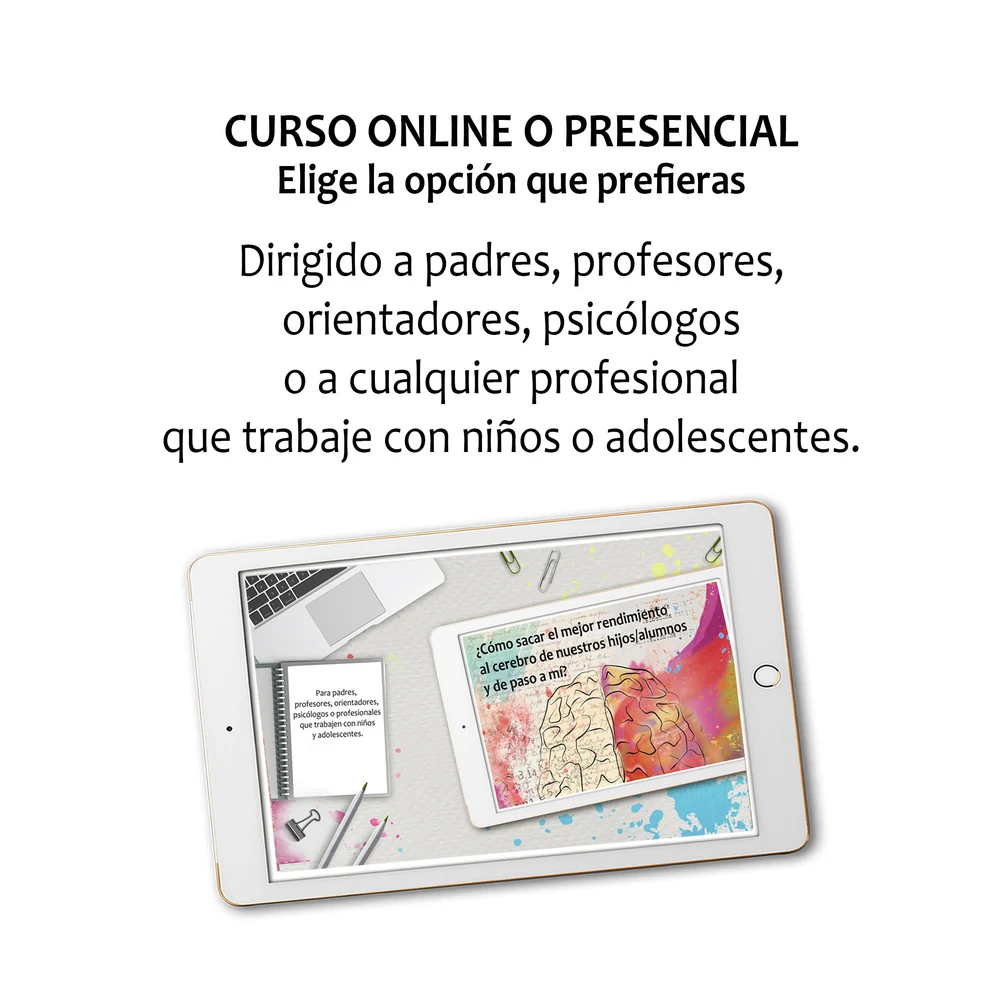 Curso online o presencial: dirigido a padres, profesores, orientadores, psicólogos o a cualquier profesional que trabaje con niños o adolescentes